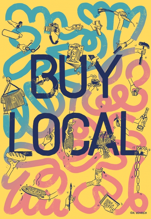 Image showing colourful arms and hands holding items from local businesses such as magazines, fish, flowers, beer, pizza, bread and books. Within the arms we see the words: ‘Buy Local’. | ©Ida Henrich